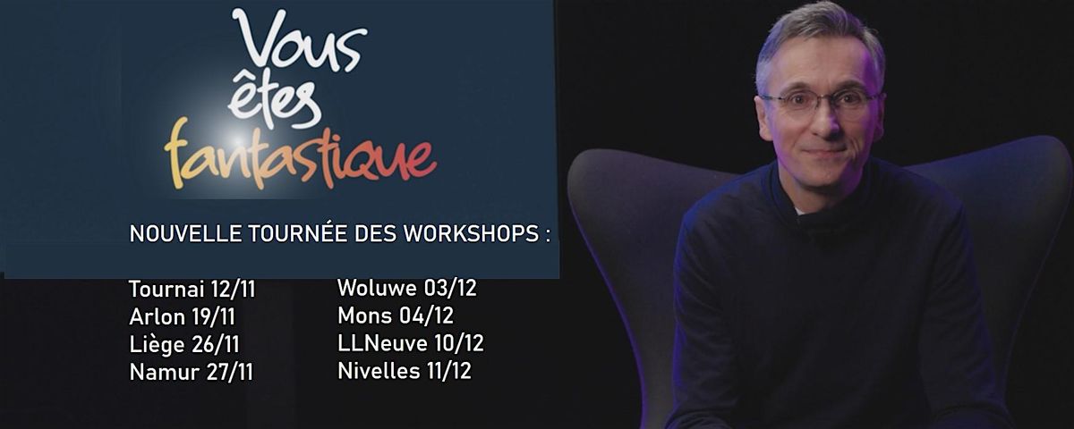 Workshop "Vous \u00eates fantastique" - Namur