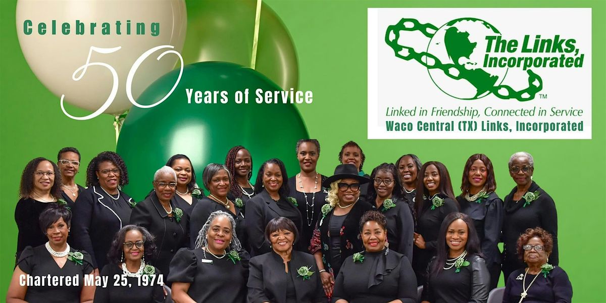 Waco Central (TX) Chapter of The Links, Incorporated 50th Anniversary