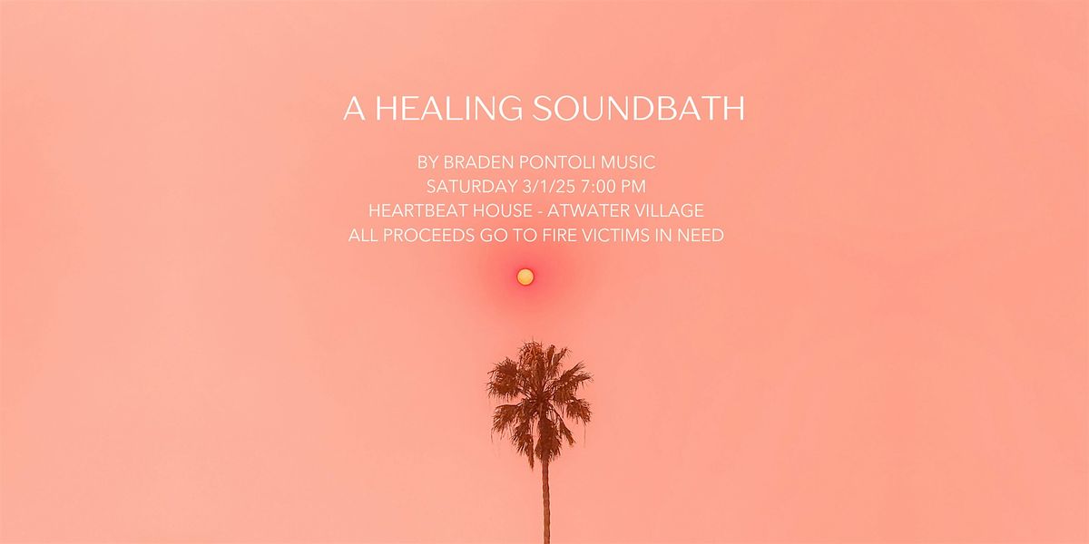 A Healing Soundbath - Benefit for Fire Victims