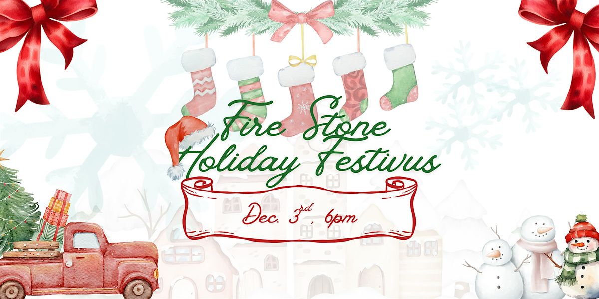 Fire Stone's Holiday Festivus