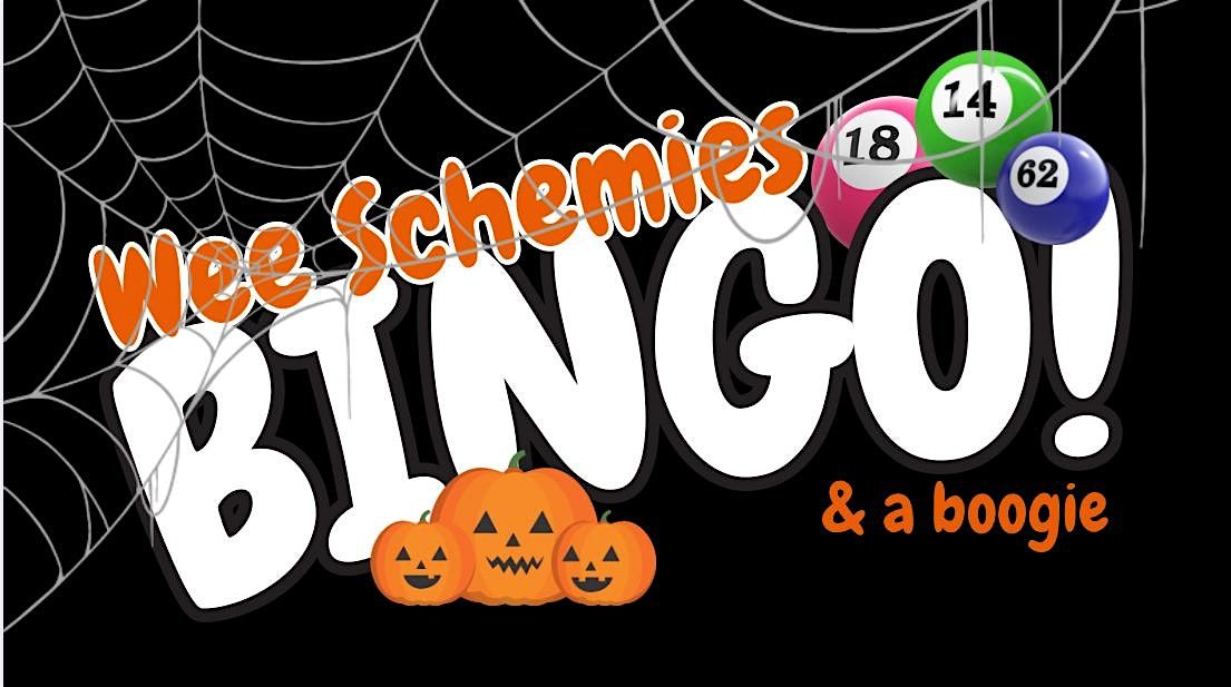 Wee Schemies Bingo (Halloween Dress Optional)