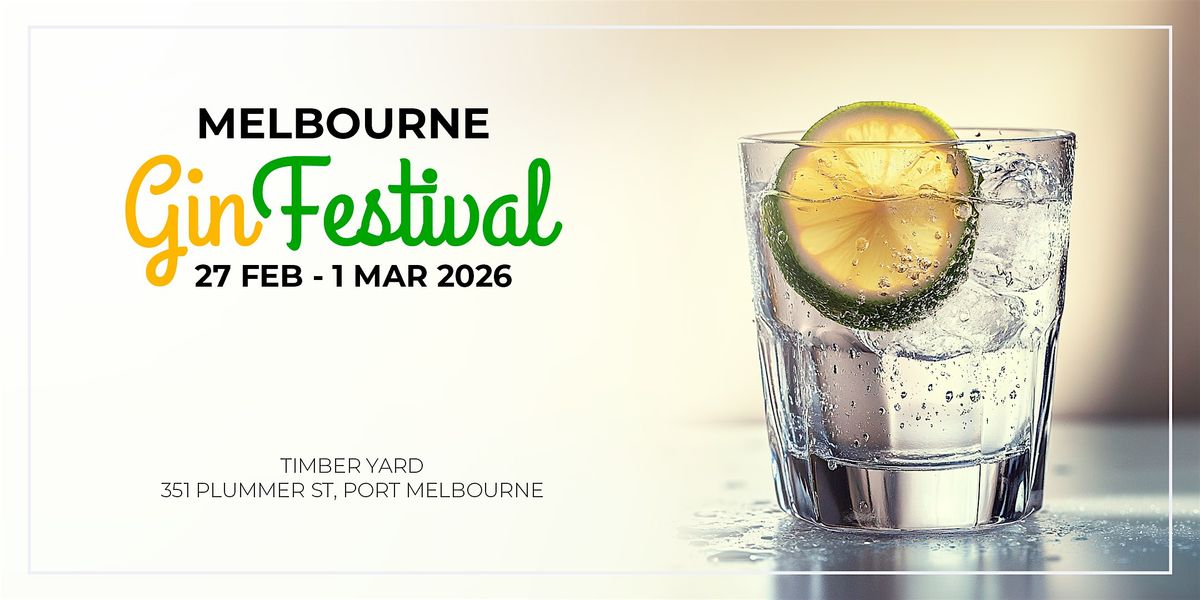 MELBOURNE GIN FESTIVAL