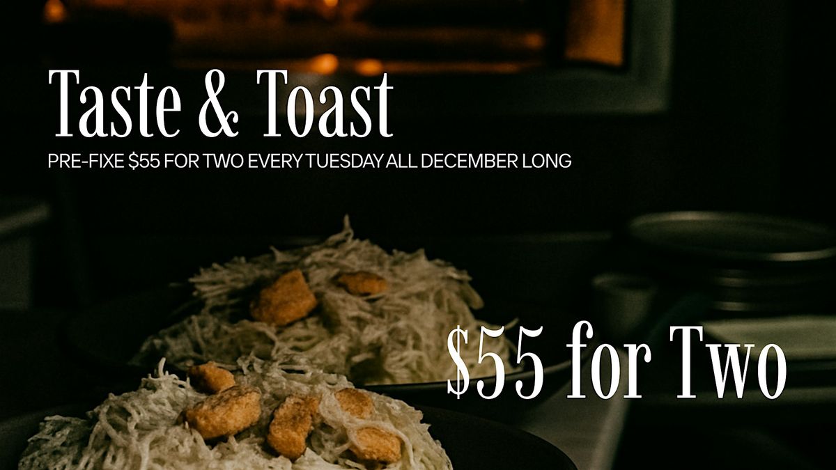 Taste and Toast: Pre-Fixe $55 for Two