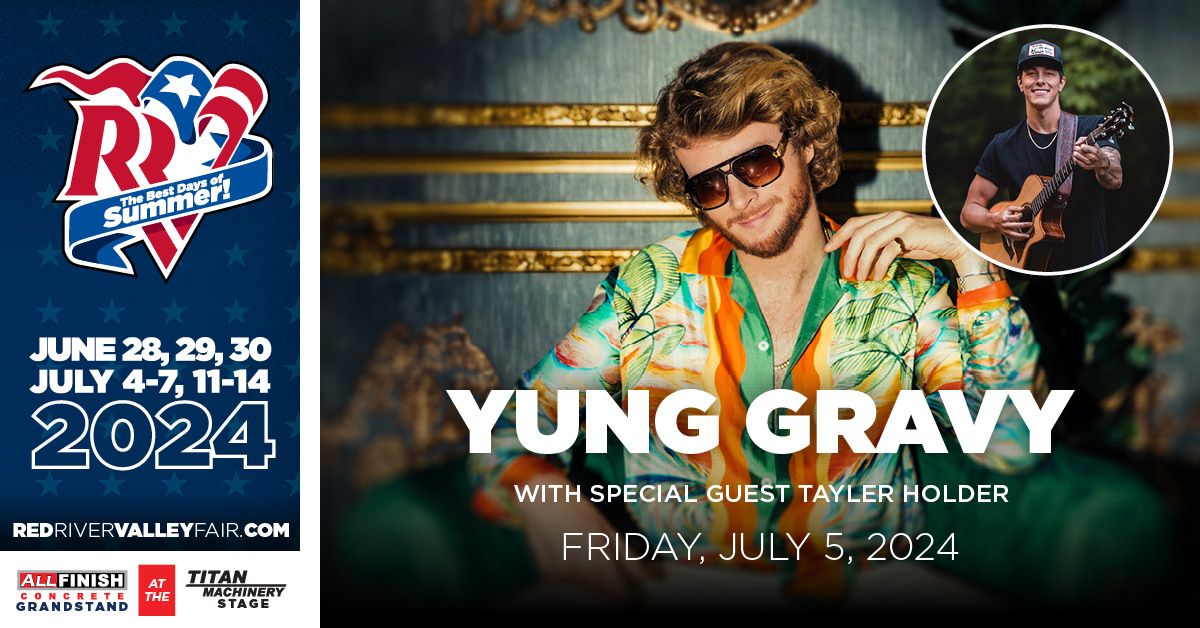 YUNG GRAVY with Tayler Holder