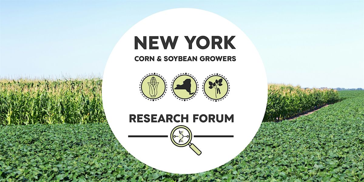 New York Corn & Soybean Growers Research Forum