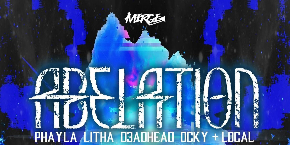 ABELATION @ THE CIRCLE OC (18+\/21 BAR)