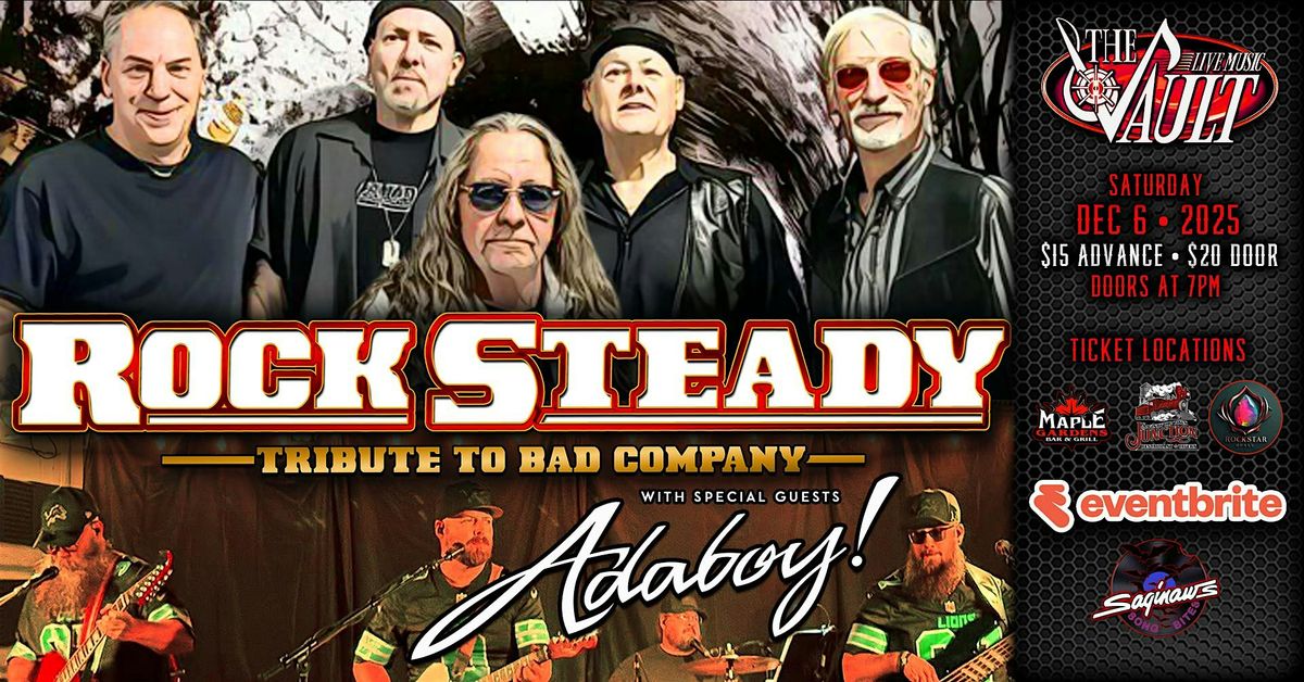 ROCK STEADY "Bad Company Tribute" wsg\/ Adaboy