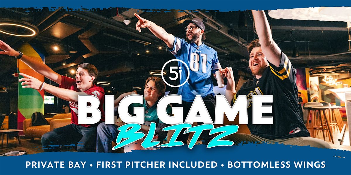 Big Game Blitz @ Five Iron Golf - The Loop