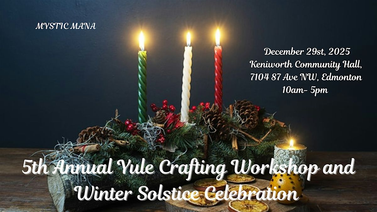 Yule Crafting Workshop and Winter Solstice Celebration