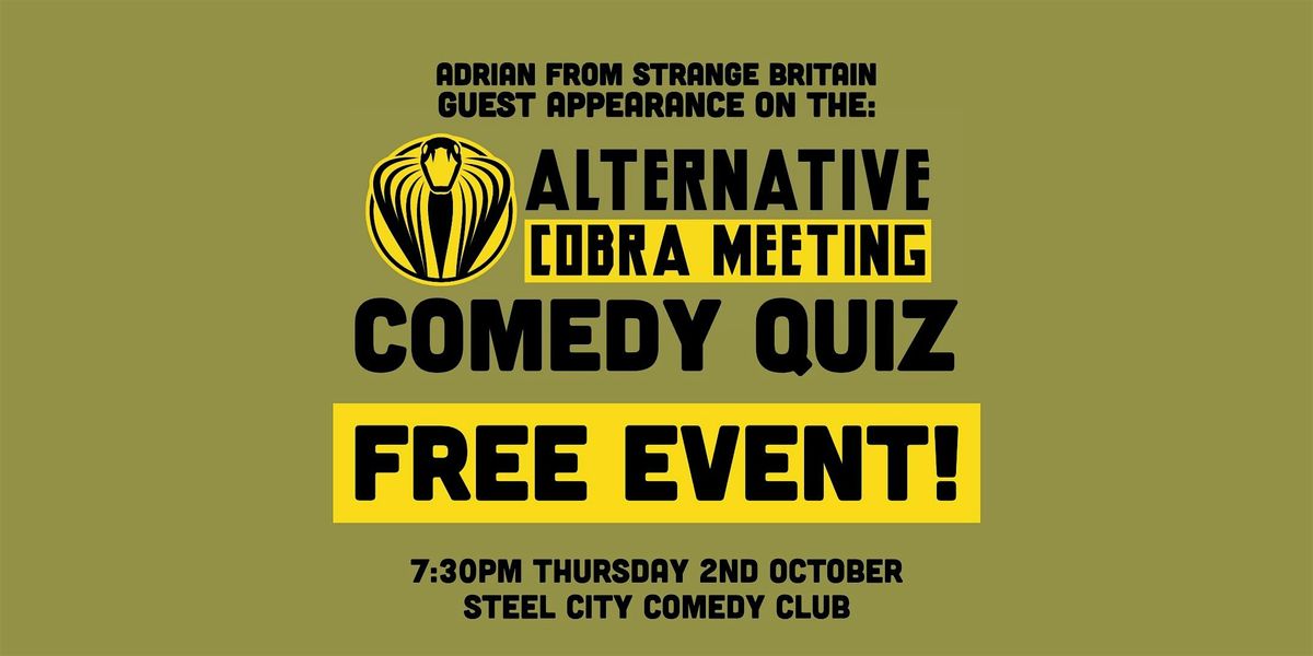 FREE EVENT: Appearance at the Alternative Cobra Meeting Comedy Quiz