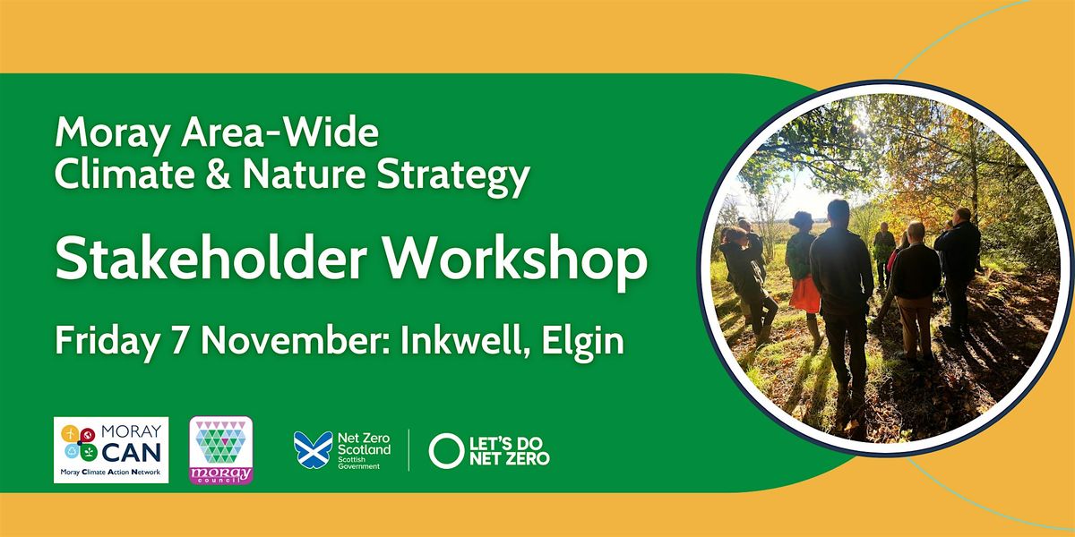 Moray Area-Wide Climate and Nature Strategy - Stakeholder Workshop