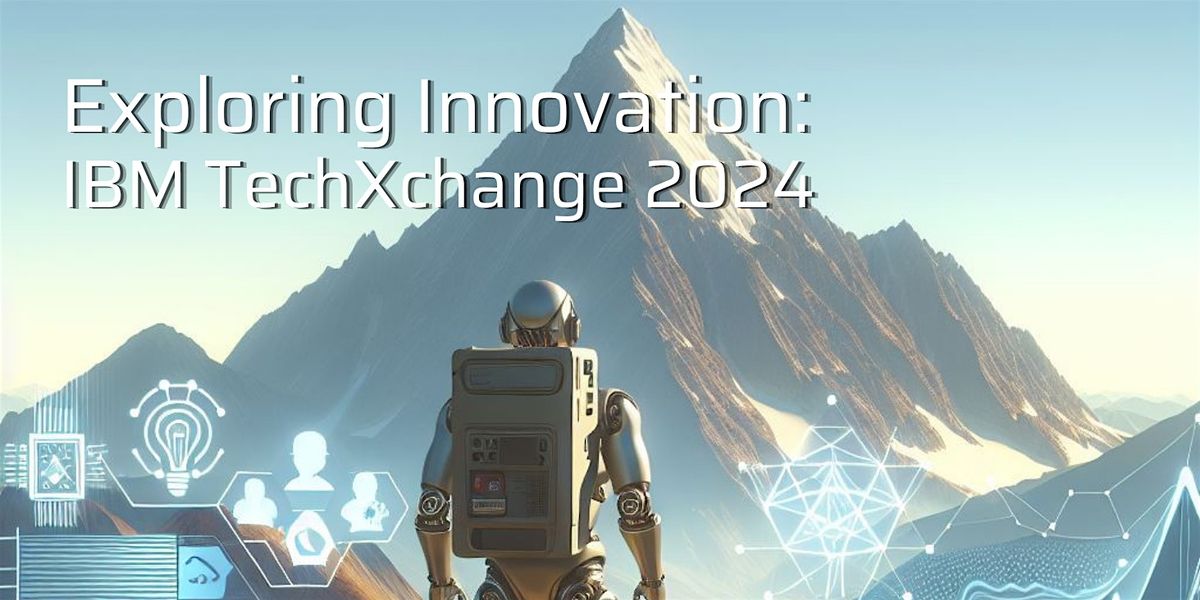 Exploring Innovation: IBM TechXchange 2024