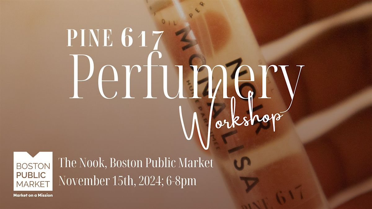 Gift of Perfumery: Perfume Making Workshop