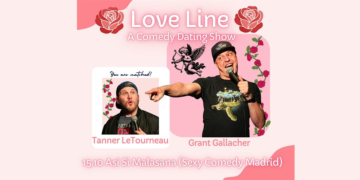 SELLING FAST: Love Line - Comedy Dating Show