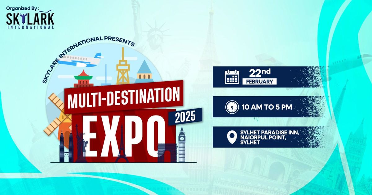 Multi Destination EXPO 2025 Presented by Skylark International 