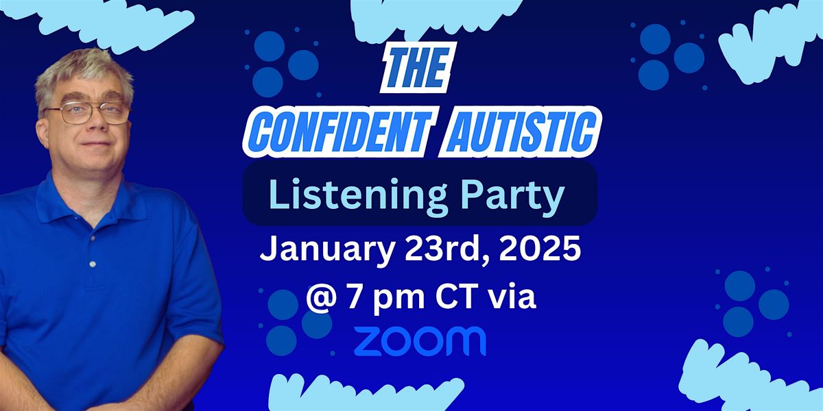 The Confident Autistics Listening Party