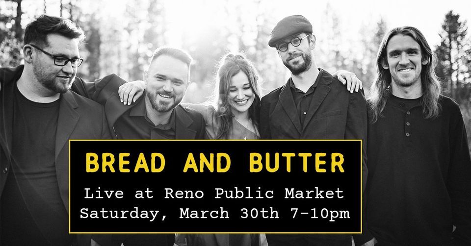Bread & Butter | Live at Reno Public Market