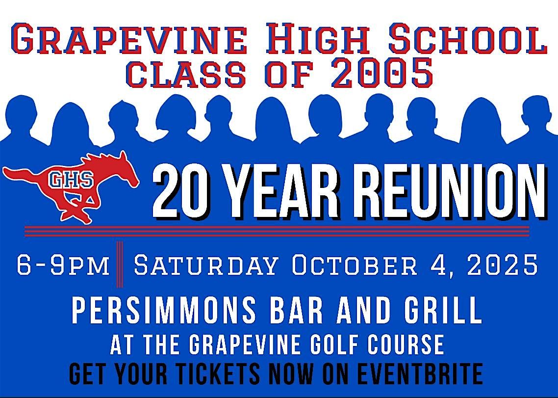 Grapevine High School Class of 2005\u2019s 20 Year Reunion!