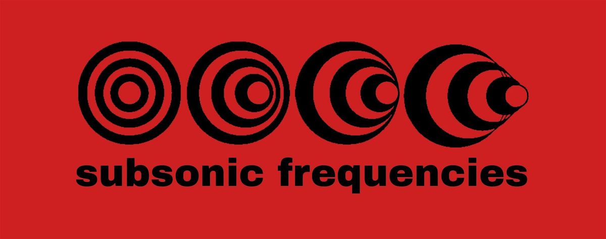 Subsonic Frequencies Live 16
