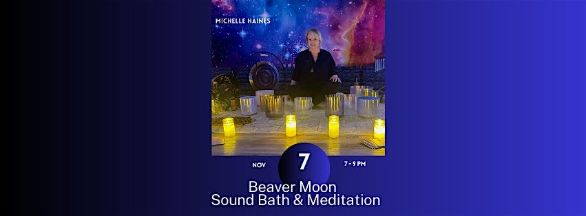 Beaver\u2019s Moon Sound Bath with Crystal Sound Wellness