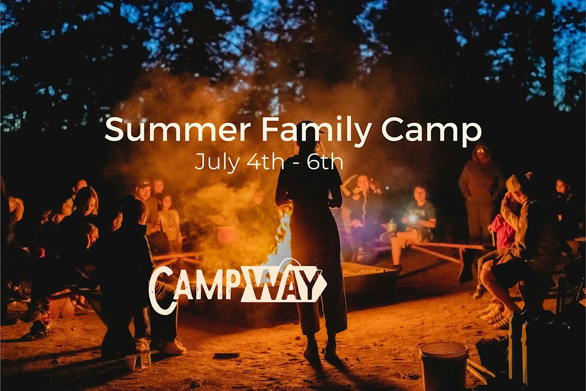 Summer Family Camp Getaway 2025 (July 4th - 6th)