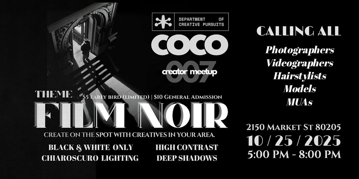 COCO Creator Meetup - Film Noir Edition (Department of Creative Pursuits)