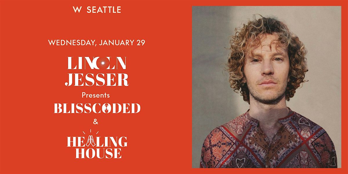 Lincoln Jesser Presents: Blisscoded Sound Healing & Healing House DJ Set