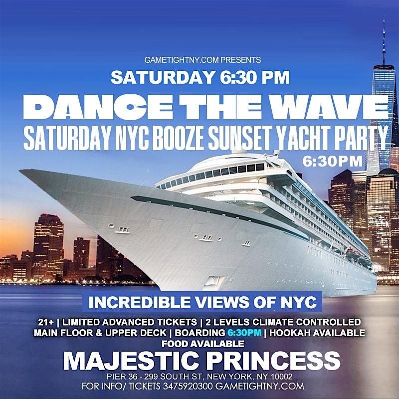 NYC DANCE THE WAVE SATURDAY SUNSET MAJESTIC PRINCESS YACHT PARTY