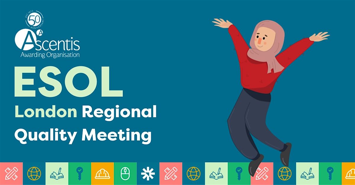 Ascentis ESOL London Regional Quality Meeting