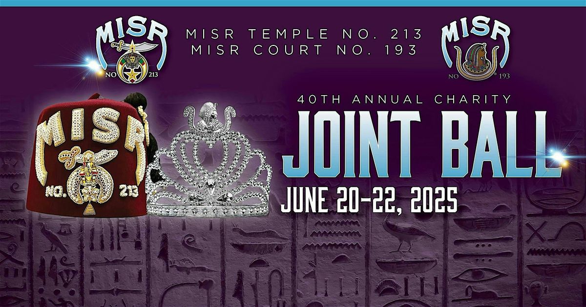 MISR Temple #213 & MISR Court #193 - 40th Annual Charity Joint Ball