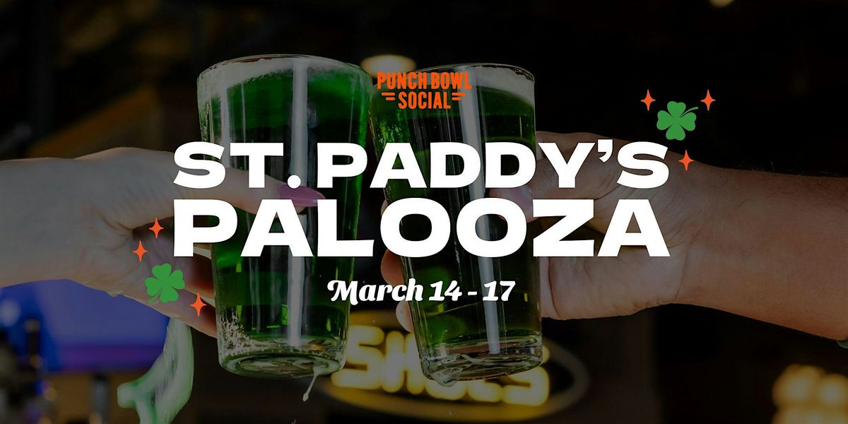 Austin, TX Domain  -  St. Paddy's Day Palooza @ Punch Bowl Social