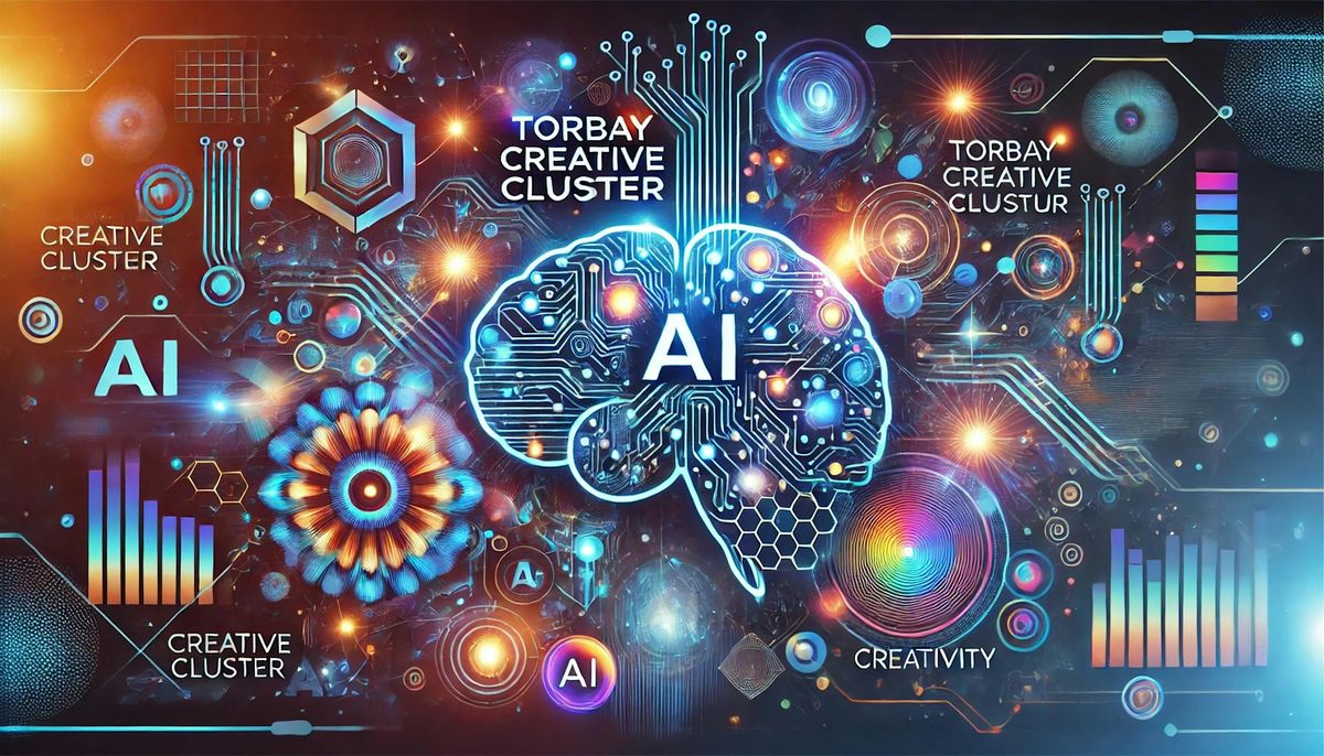 Torbay Creative Cluster - AI for Creatives