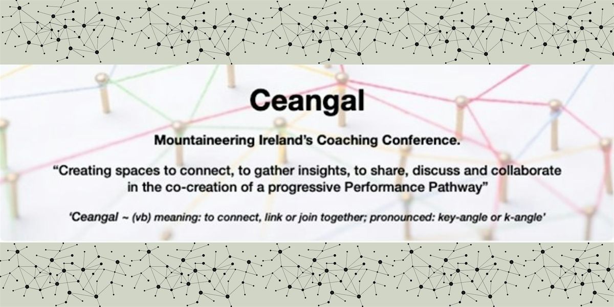 Ceangal; Mountaineering Ireland's Coaching Conference