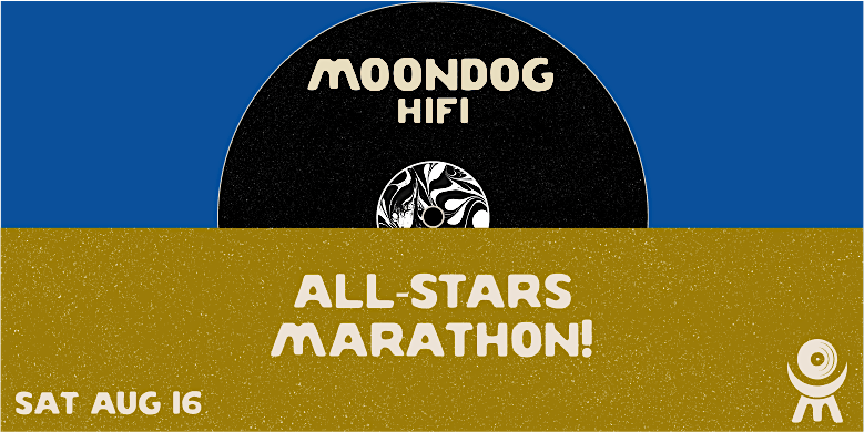 Moondog HiFi All-Stars Marathon