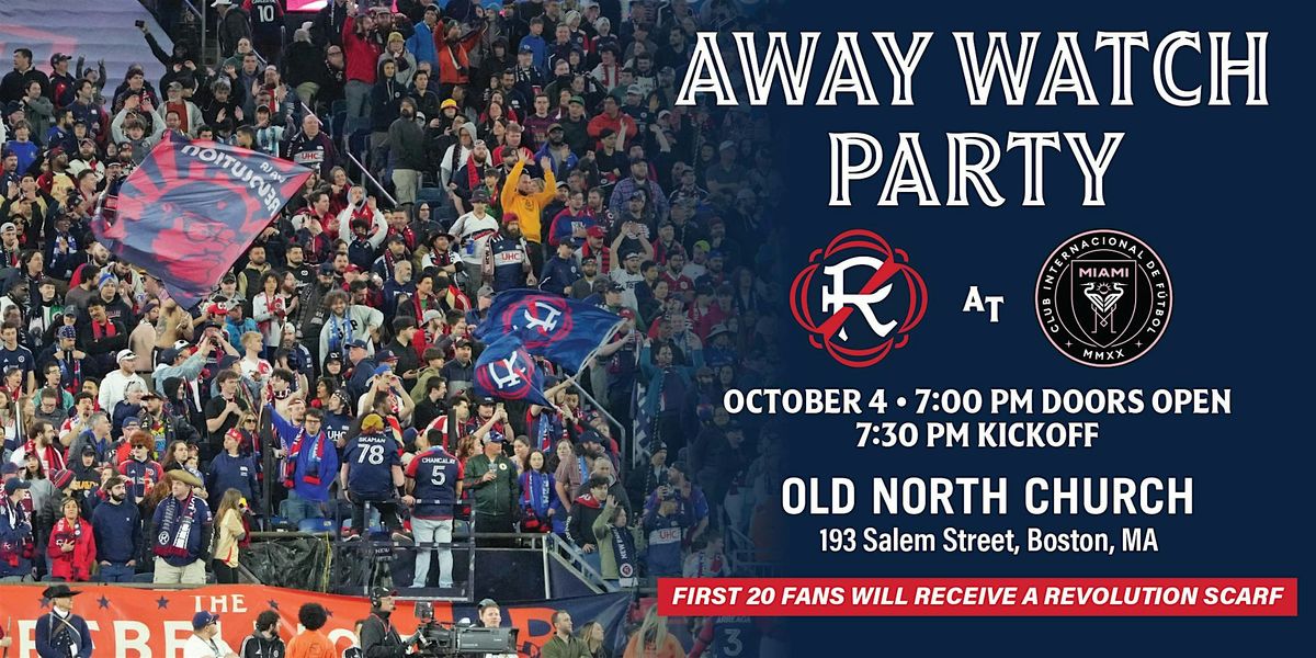 New England Revolution Watch Party at the Old North Church
