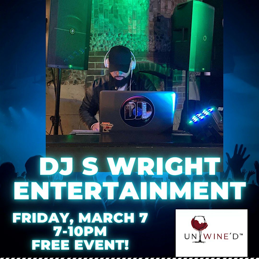 LIVE DJ with DJ S WRIGHT ENTERTAINMENT