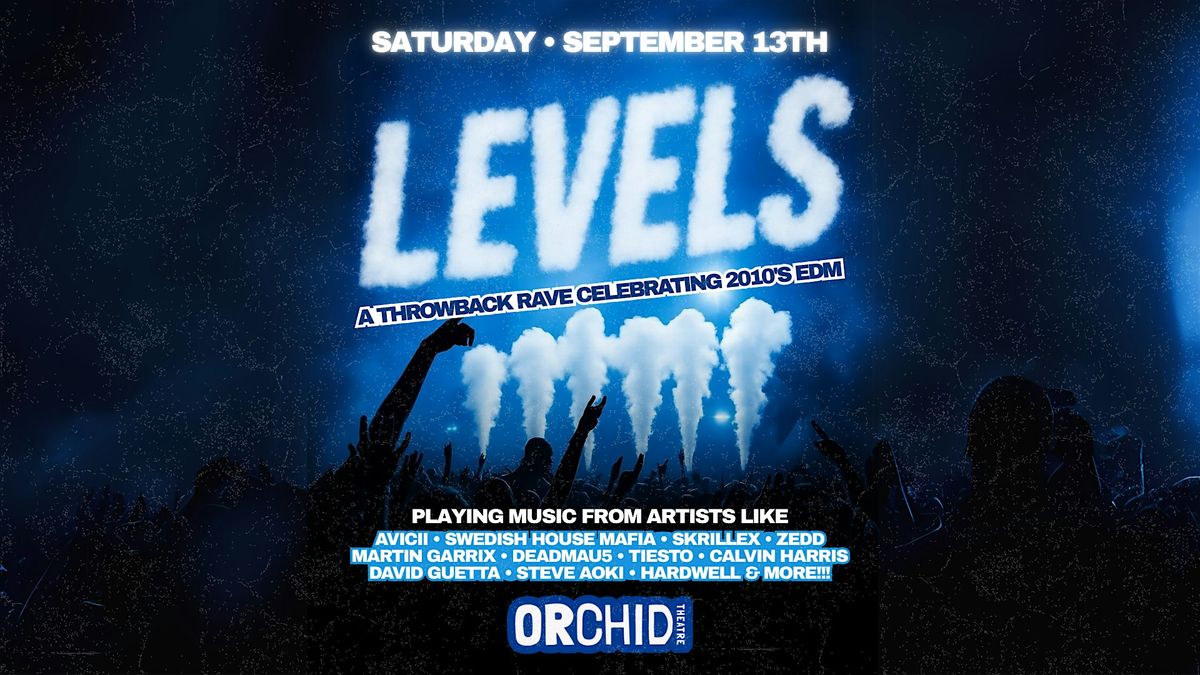 LEVELS - A throwback rave celebrating 2010's EDM