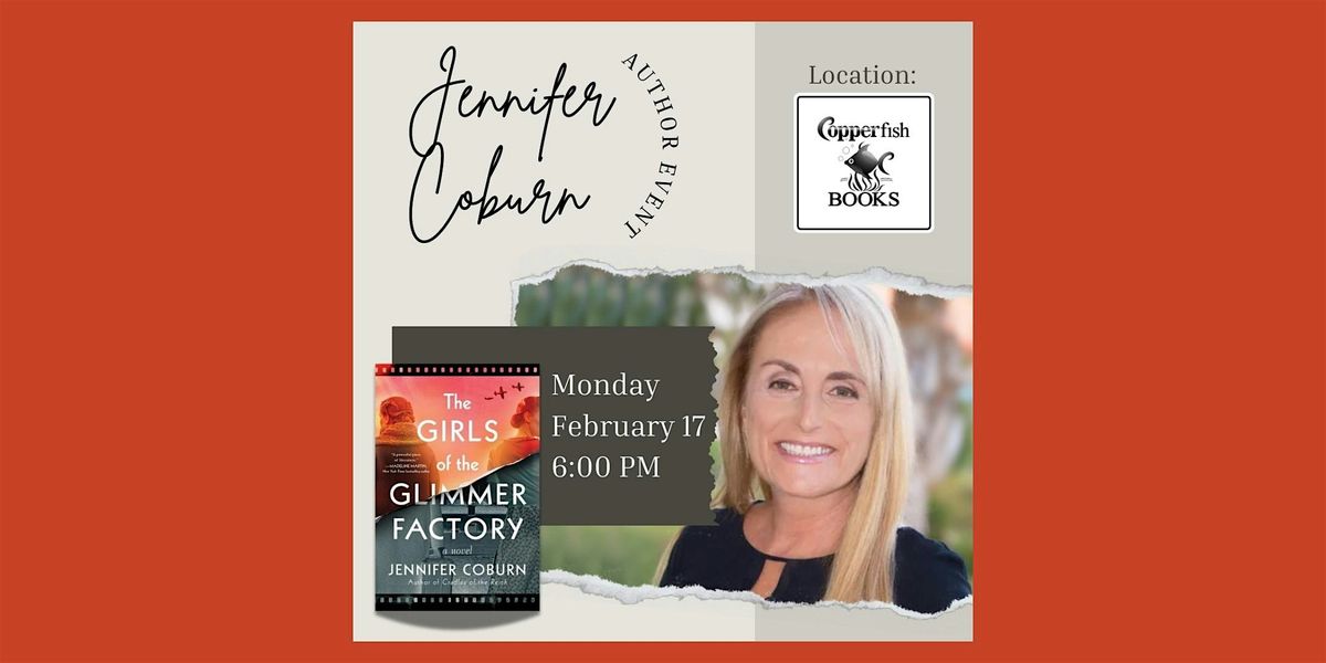 Author Jennifer Coburn "The Girls of the Glimmer Factory"