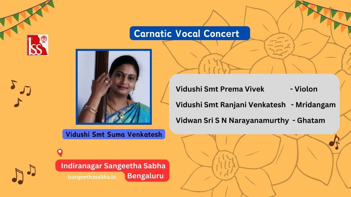 Carnatic Vocal Concert by Vidushi Smt Suma Venkatesh