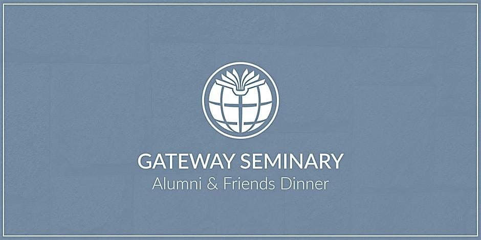 Alumni & Friends Dinner - Gateway Seminary