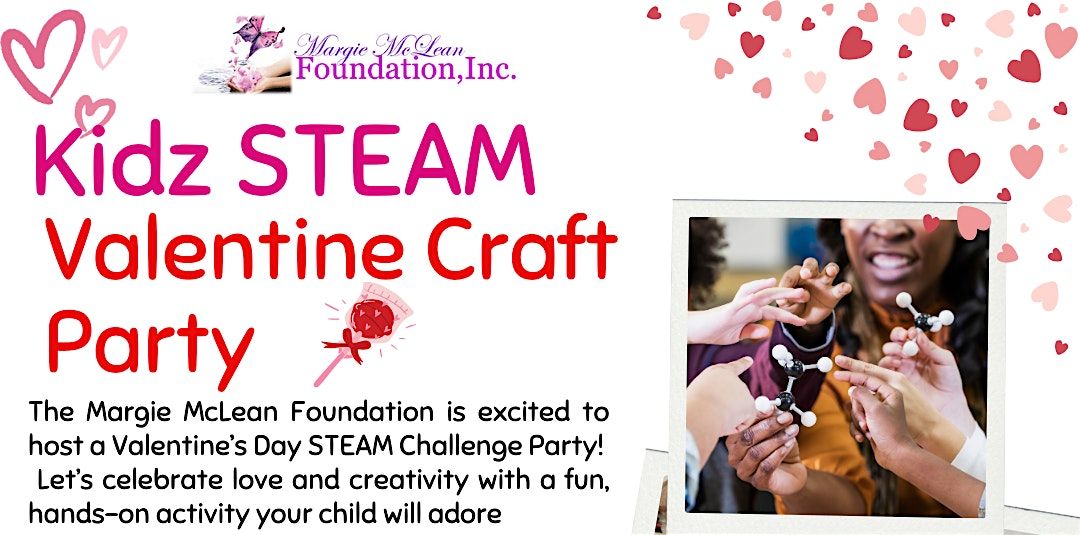 Kidz STEAM  Valentine Party