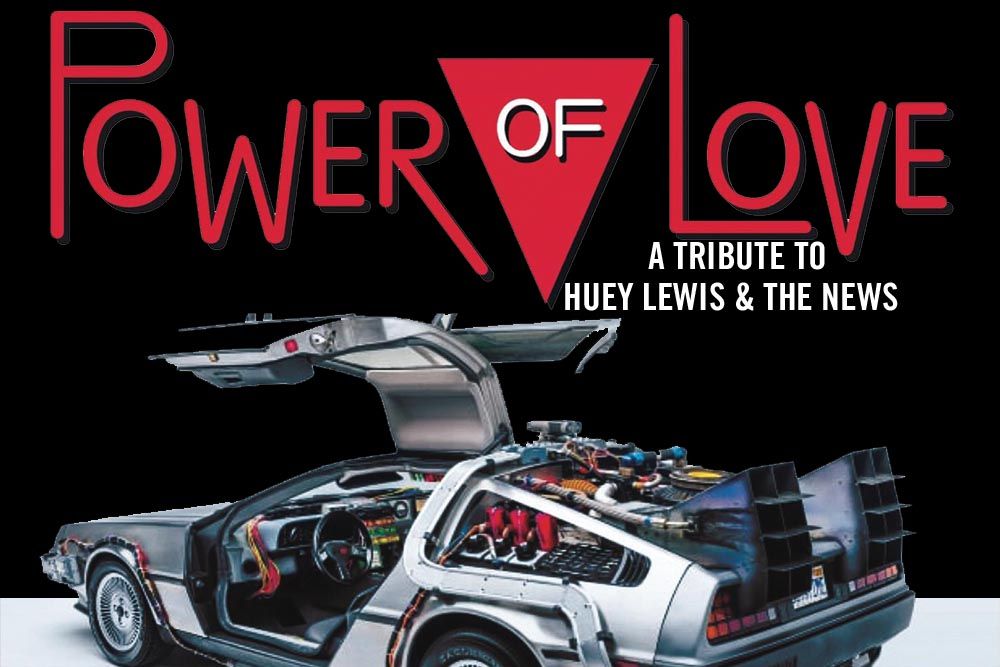 Huey Lewis and the News Tribute: Power Of Love