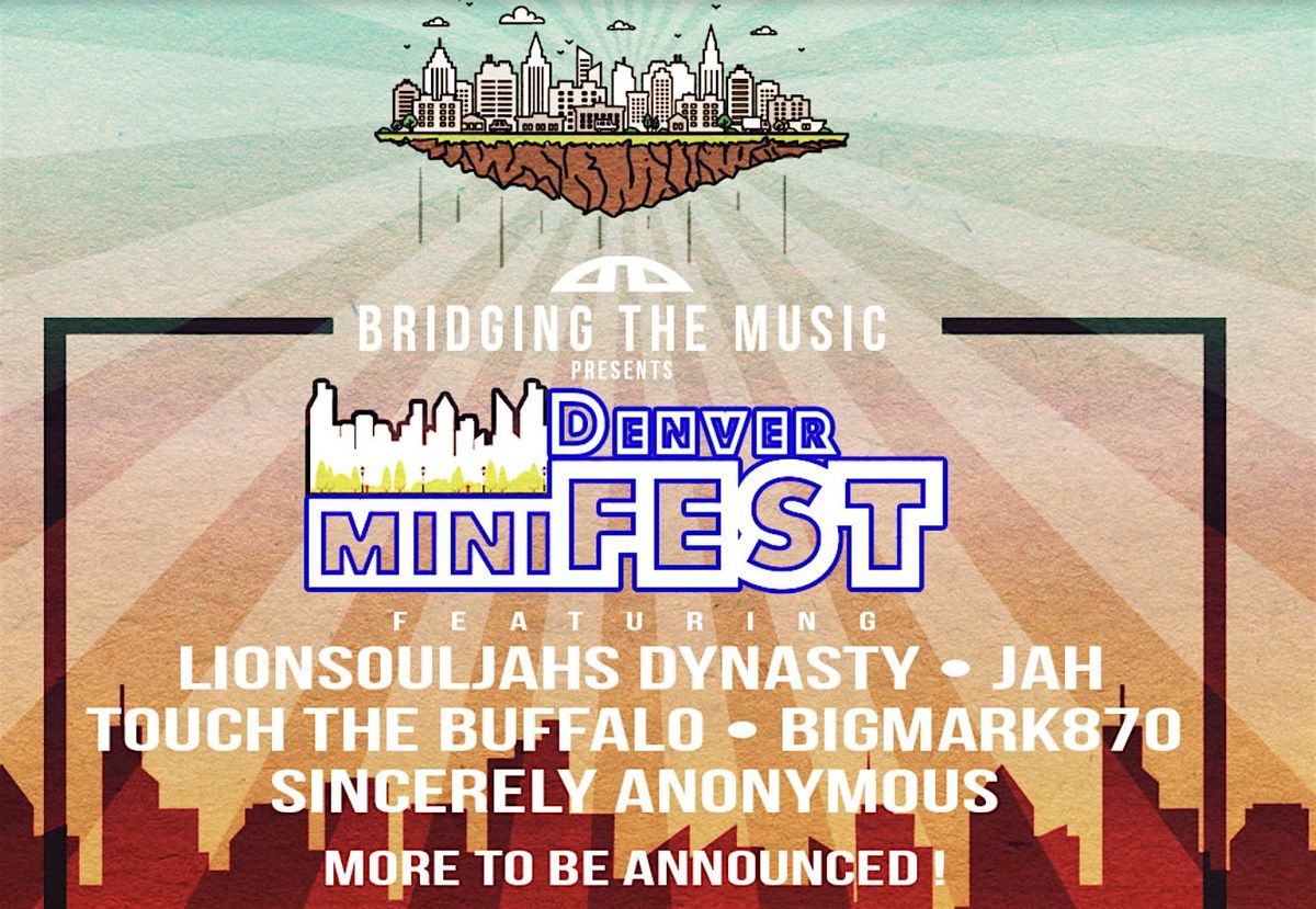 Bridging The Music Presents: Denver miniFEST