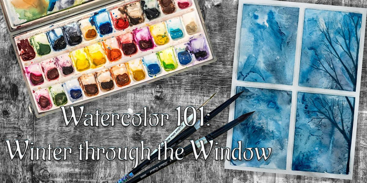 Watercolor 101: Winter through the Window