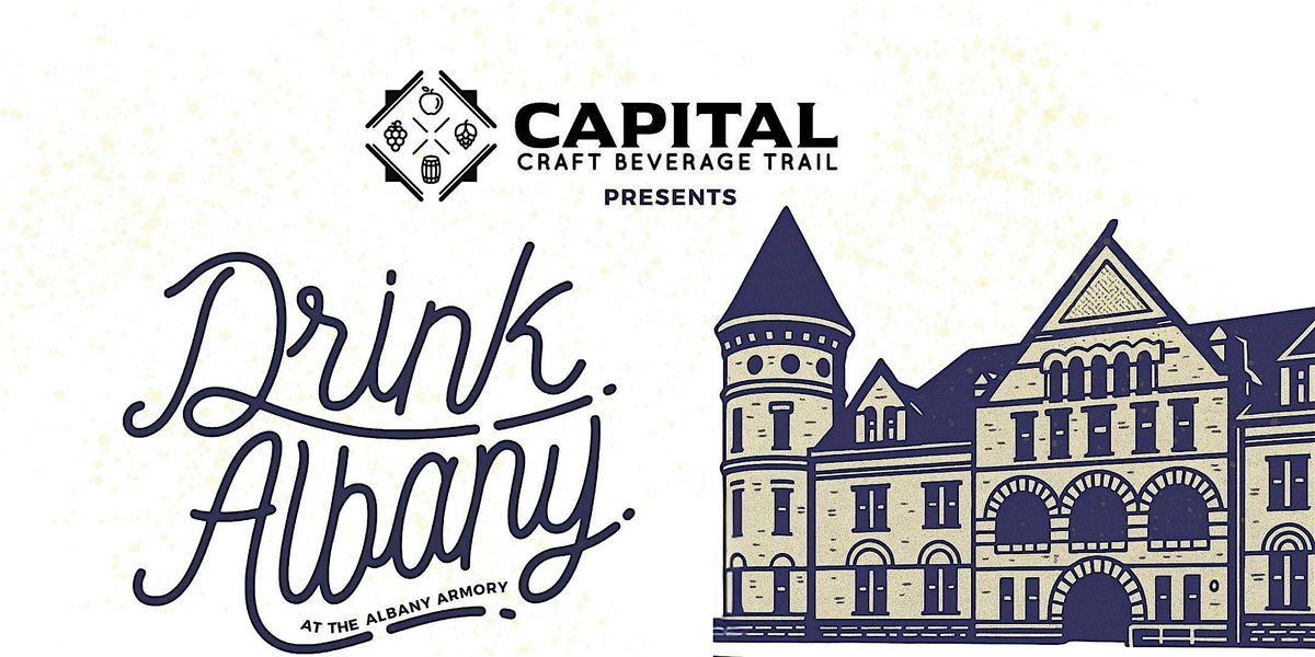Drink Albany 2025 - At the Albany Armory