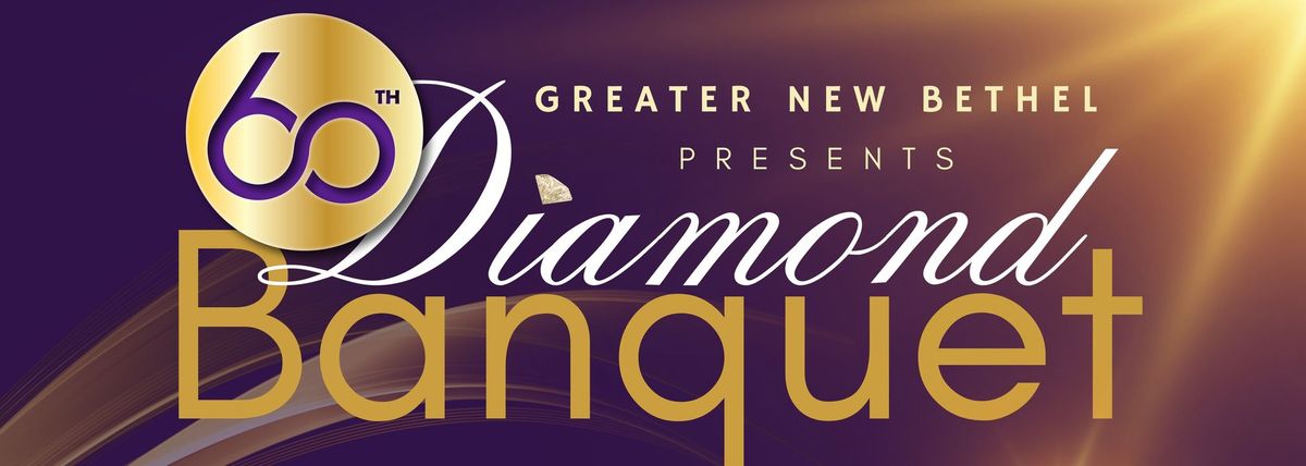 Greater New Bethel MBC 60th Anniversary Diamond Banquet