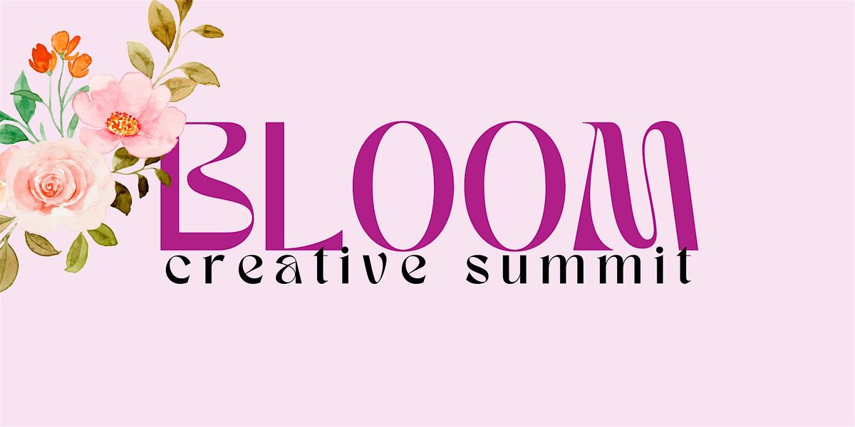 Bloom Creative Summit