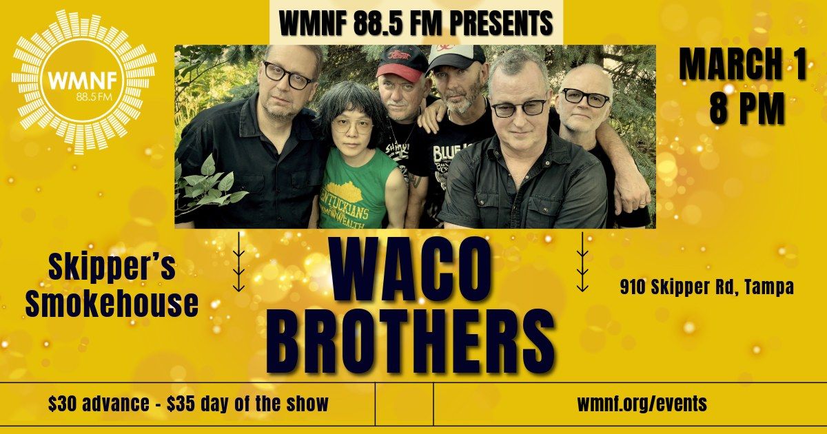 WMNF PRESENTS: WACO BROTHERS