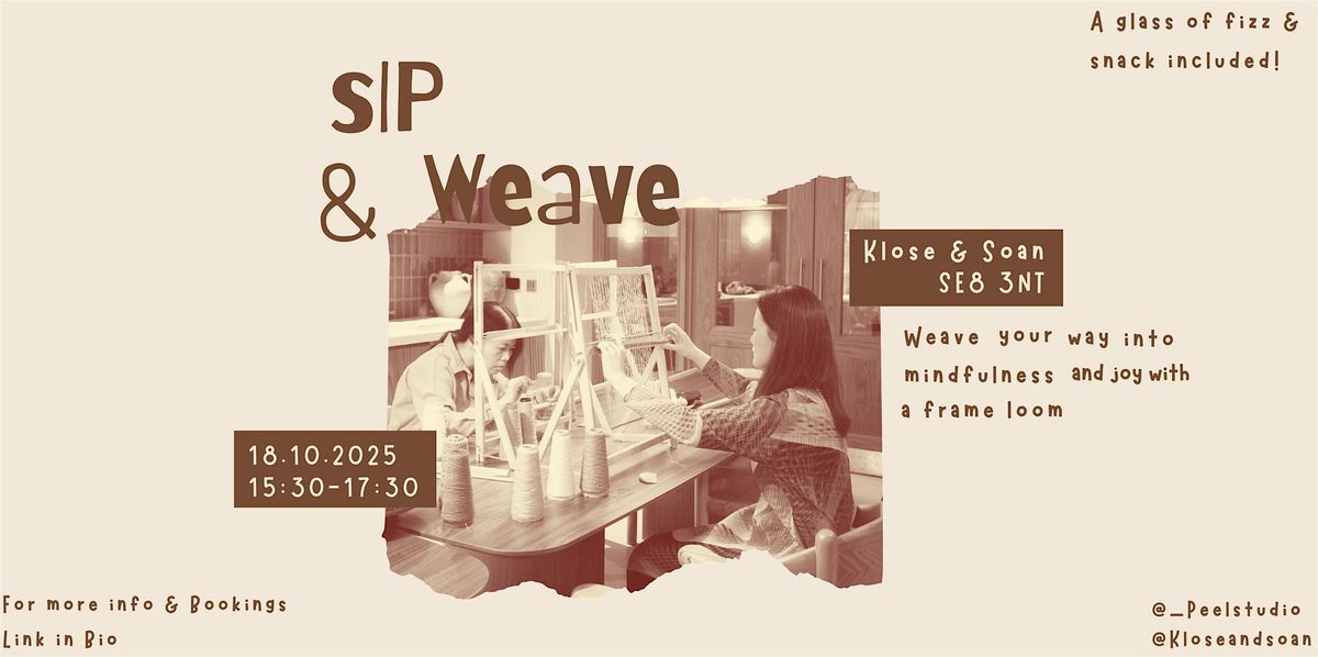 Sip and Weave