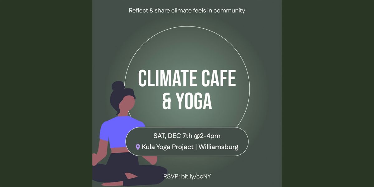 Climate Cafe + Yoga